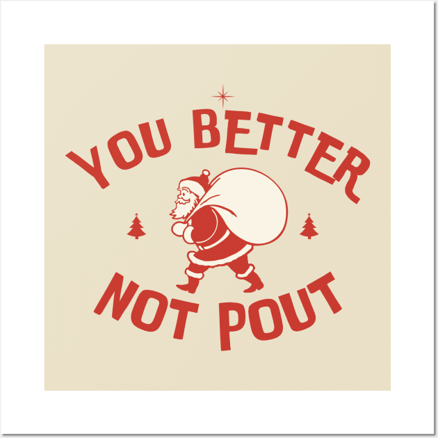 You Better Not Pout Wall Art by The Sparkle Report